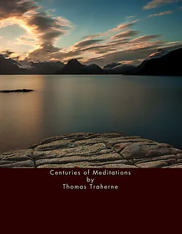 E-Book (epub) Centuries of Meditations von Thomas Traherne