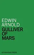 E-Book (epub) Gulliver of Mars von Edwin Arnold