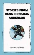 E-Book (epub) Stories from Hans Christian Anderson von Hans Christian Anderson