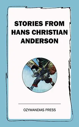 E-Book (epub) Stories from Hans Christian Anderson von Hans Christian Anderson