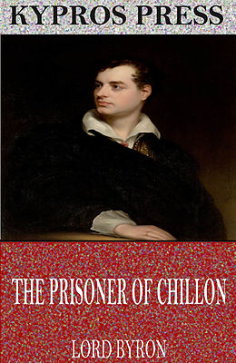 E-Book (epub) Prisoner of Chillon von Lord Byron