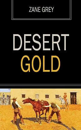 E-Book (epub) Desert Gold von Zane Grey