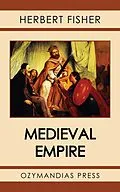 E-Book (epub) Medieval Empire von Herbert Fisher