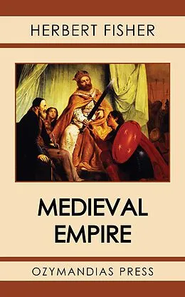 E-Book (epub) Medieval Empire von Herbert Fisher
