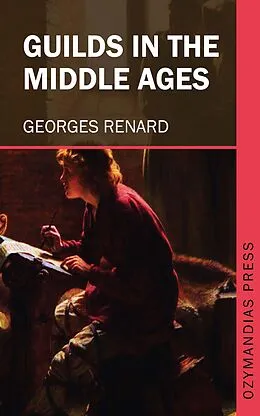 E-Book (epub) Guilds in the Middle Ages von Georges Renard