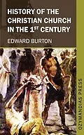 E-Book (epub) History of the Christian Church in the 1st Century von Edward Burton