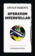 E-Book (epub) Operation Interstellar von Arthur Roberts