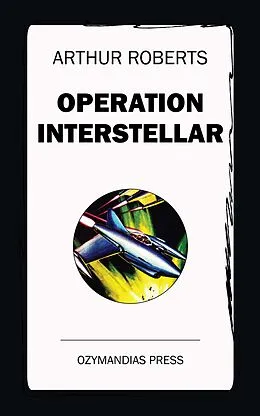 E-Book (epub) Operation Interstellar von Arthur Roberts