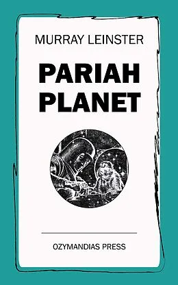 E-Book (epub) Pariah Planet von Murray Leinster