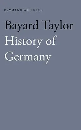 E-Book (epub) History of Germany von Bayard Taylor
