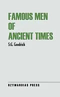 E-Book (epub) Famous Men of Ancient Times von S. G. Goodrich
