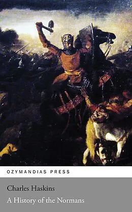 E-Book (epub) A History of the Normans von Charles Haskins