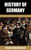 E-Book (epub) History of Germany von Ernest Henderson