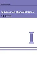E-Book (epub) Famous Men of Ancient Times von S. G. Goodrich