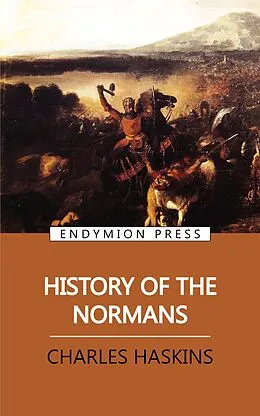 E-Book (epub) History of the Normans von Charles Haskins