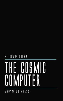 E-Book (epub) The Cosmic Computer von H. Beam Piper