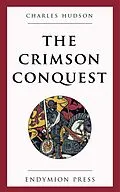 E-Book (epub) The Crimson Conquest von Charles Hudson