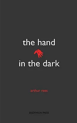 E-Book (epub) The Hand in the Dark von Arthur Rees