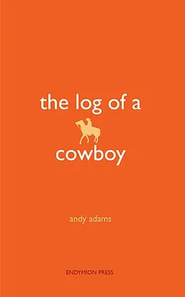 E-Book (epub) The Log of a Cowboy von Andy Adams