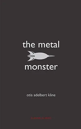 E-Book (epub) The Metal Monster von Otis Adelbert Kline