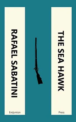 E-Book (epub) The Sea Hawk von Rafael Sabatini