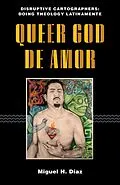 E-Book (pdf) Queer God de Amor von Miguel H. Diaz
