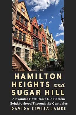 PDF Hamilton Heights and Sugar Hill von Davida Siwisa James