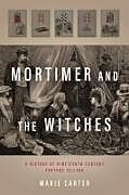 Livre Relié Mortimer and the Witches: A History of Nineteenth-Century Fortune Tellers de Marie Carter