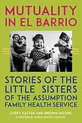 E-Book (epub) Mutuality in El Barrio von Carey Kasten, Brenna Moore