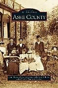 Fester Einband Ashe County von John Houck, Clarice Weaver, Carol Williams