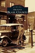 Livre Relié Around Blair County de Anne Frances Pulling