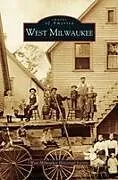 Fester Einband West Milwaukee von The West Milwaukee Historical Society