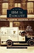 Livre Relié IBM in Endicott de Suzanne Meredith, Ed Aswad