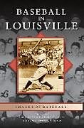 Livre Relié Baseball in Louisville de Anne Jewell