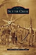 Fester Einband Sutter Creek von Kimberly Wooten, R. Scott Baxter