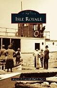 Fester Einband Isle Royale von Jessica J. Poirier, Richard E. Taylor
