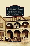 Livre Relié Historic Inns of Southern West Virginia de Ed Robinson