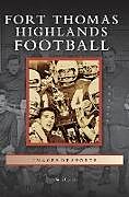 Fester Einband Fort Thomas Highlands Football von Bill Thomas