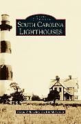 Fester Einband South Carolina Lighthouses von Margie Willis Clary, Kim McDermott