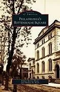 Fester Einband Philadelphia's Rittenhouse Square von Robert Morris Skaler, Thomas H. Keels
