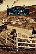 Fester Einband Rancho Palos Verdes von Ginger Garnett Clark