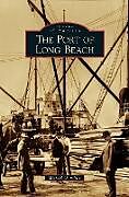 Livre Relié Port of Long Beach de Michael D. White