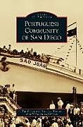 Fester Einband Portuguese Community of San Diego von Portuguese Historical Center