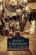 Livre Relié Around Cresson and the Alleghenies de Anne Frances Pulling