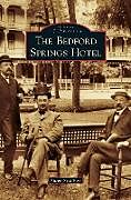 Fester Einband Bedford Springs Hotel von Alison Reed Ross