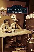 Livre Relié San Diego Police de Steve Willard, Ed Lavalle