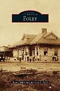 Fester Einband Foley von Harriet Brill Outlaw, Penny H. Taylor