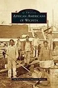 Fester Einband African Americans of Wichita von The Kansas African American Museum