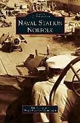 Livre Relié Naval Station Norfolk de Hampton Roads Naval Historical Foundatio