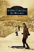 Fester Einband North Carolina Ski Resorts von Donna Gayle Akers